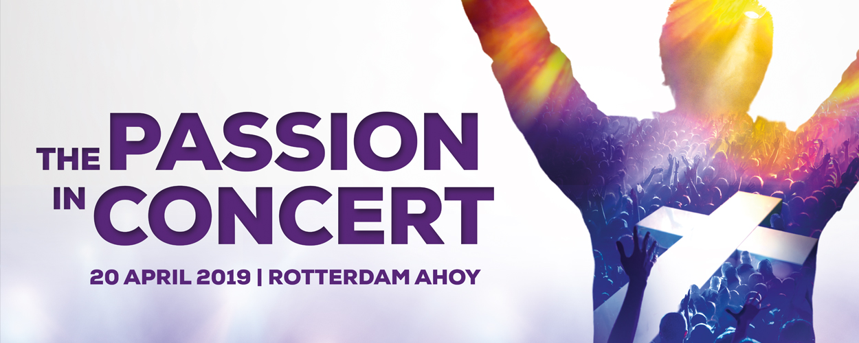 Nieuw in het paasweekend: The Passion in Concert in Ahoy